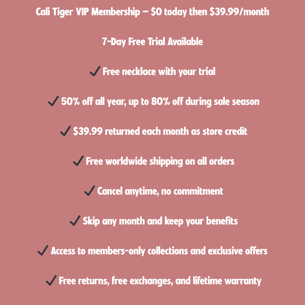 VIP Membership – 7 - Day Free Trial - Cali Tiger