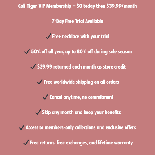 VIP Membership – 7 - Day Free Trial - Cali Tiger